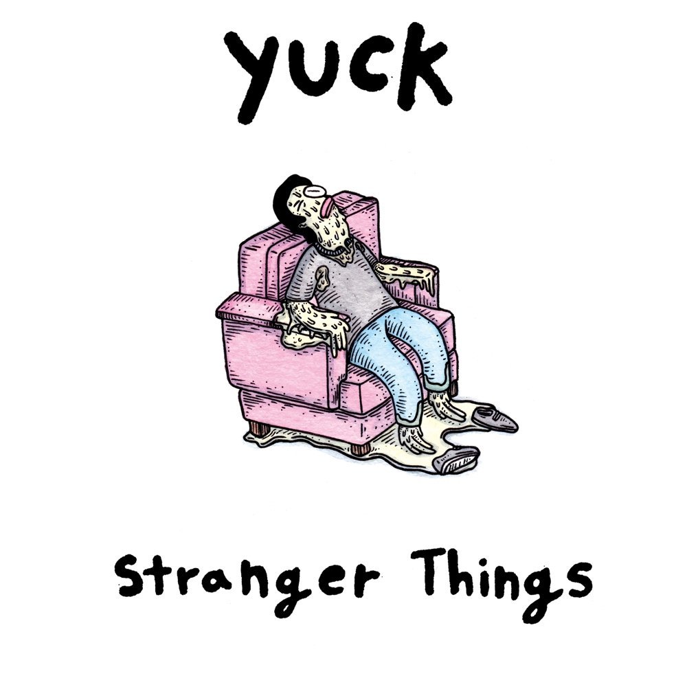 Yuck – Stranger Things (Mamé Records)