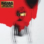 Rihanna - Anti (Westbury Road/Roc Nation)
