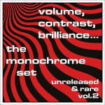The Monochrome Set - Volume, Contrast, Brilliance... Vol.2 (Tapete Records)