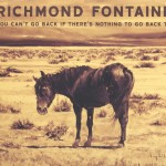 Richmond Fontaine - YOU CAN’T GO BACK IF THERE’S NOTHING TO GO BACK TO (Decor Records)