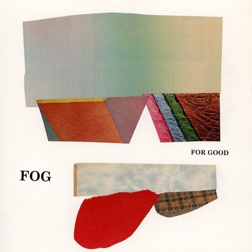 Fog - For Good (Totally Gross National Product)