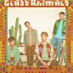 Glass Animals - How To Be A Human Being (Harvest)