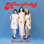 Skinny Girl Diet - Heavy Flow (Fiasco Recordings)
