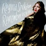 Regina Spektor- Remember Us To Life (Warner Bros.)