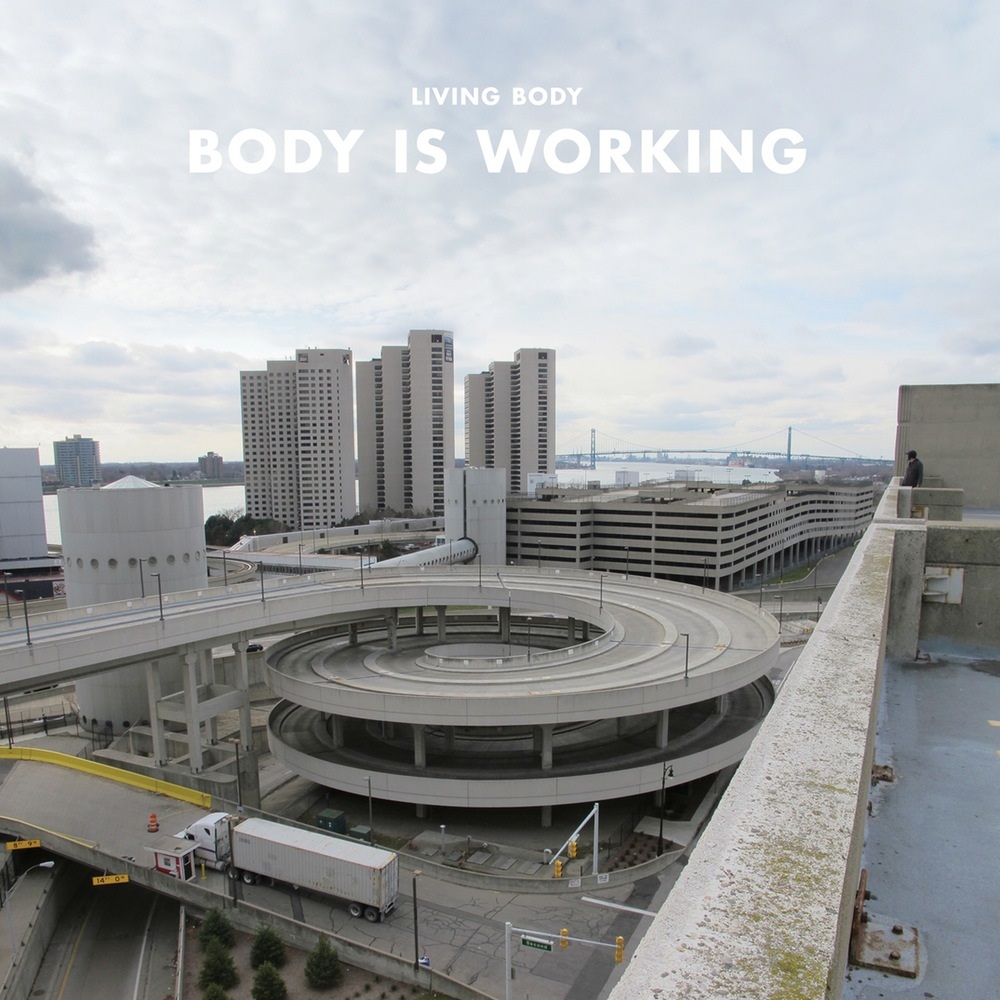 Living Body - Body is Working [Barely Regal/Kingfisher Bluez]