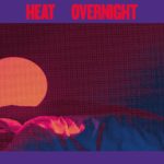 Heat - Overnight (Topshelf Records)