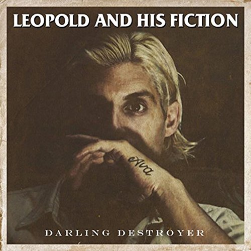 Leopold And His Fiction - Darling Destroyer (ILA/Native Fiction)