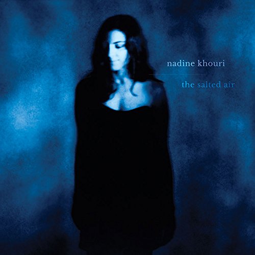 Nadine Khouri - The Salted Air (One Flash Records)