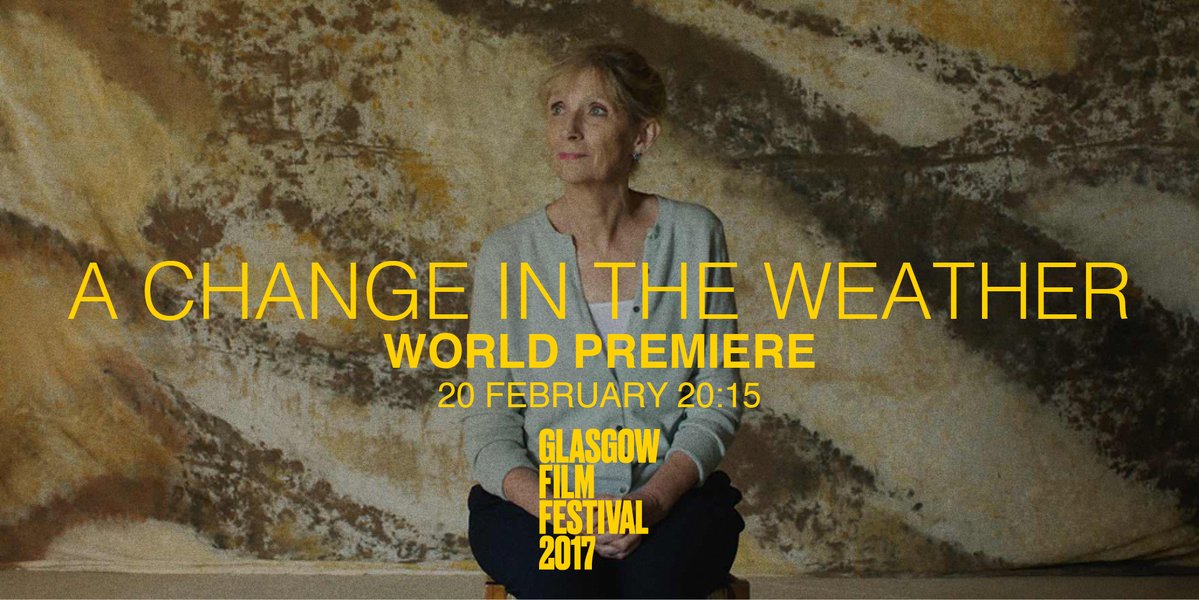 FILM: A Change In The Weather (Jon Sanders - Glasgow Film Festival 2017)