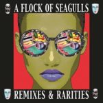 A Flock of Seagulls – Remixes & Rarities (Cherry Red)