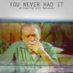 FILM: You Never Had It: An Evening With Bukowski (Matteo Borgardt - Glasgow Short Film Festival 2017)