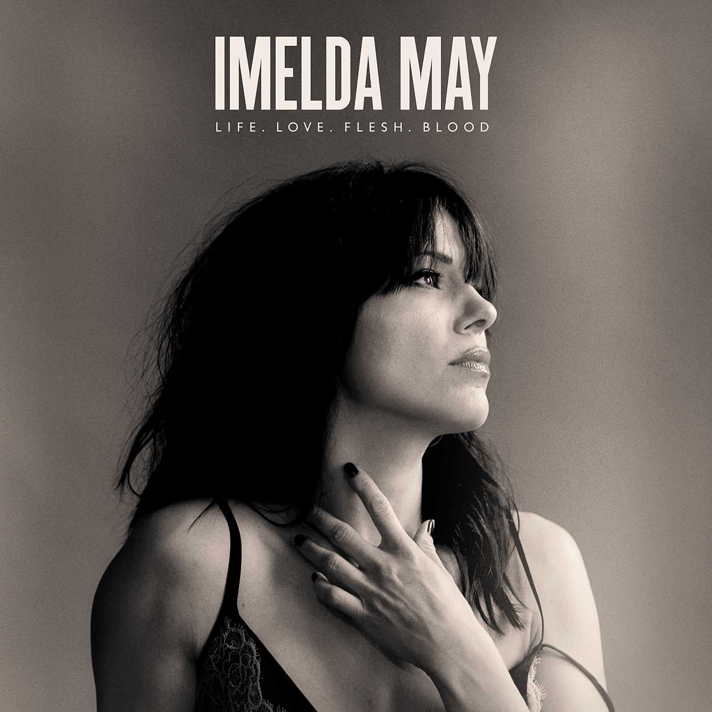 Imelda May - Life. Love. Flesh. Blood. (Decca)