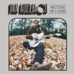 Dan Auerbach - Waiting On A Song (Nonesuch)