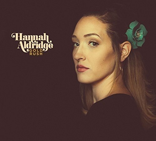Hannah Aldridge - Gold Rush (Rootsy Music)