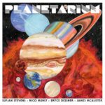 Sufjan Stevens, Bryce Dessner, Nico Muhly & James McAlister - Planetarium (4AD)