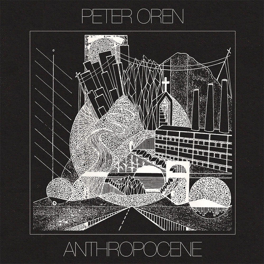 Track Of The Day #1063: Peter Oren – Anthropocene