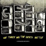 We Three And The Death Rattle - Entrances And Exits (Paw/Purr Records)
