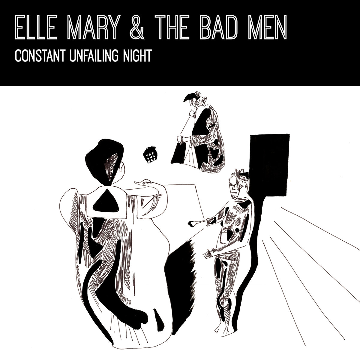 Elle Mary & the Bad Men - Constant Unfailing Night [Sideways Saloon/Kartel Music Group]