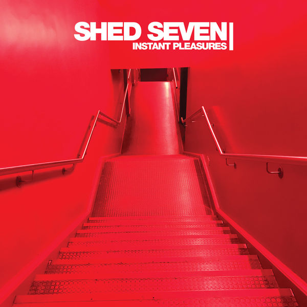 Shed Seven - Instant Pleasures (BMG)