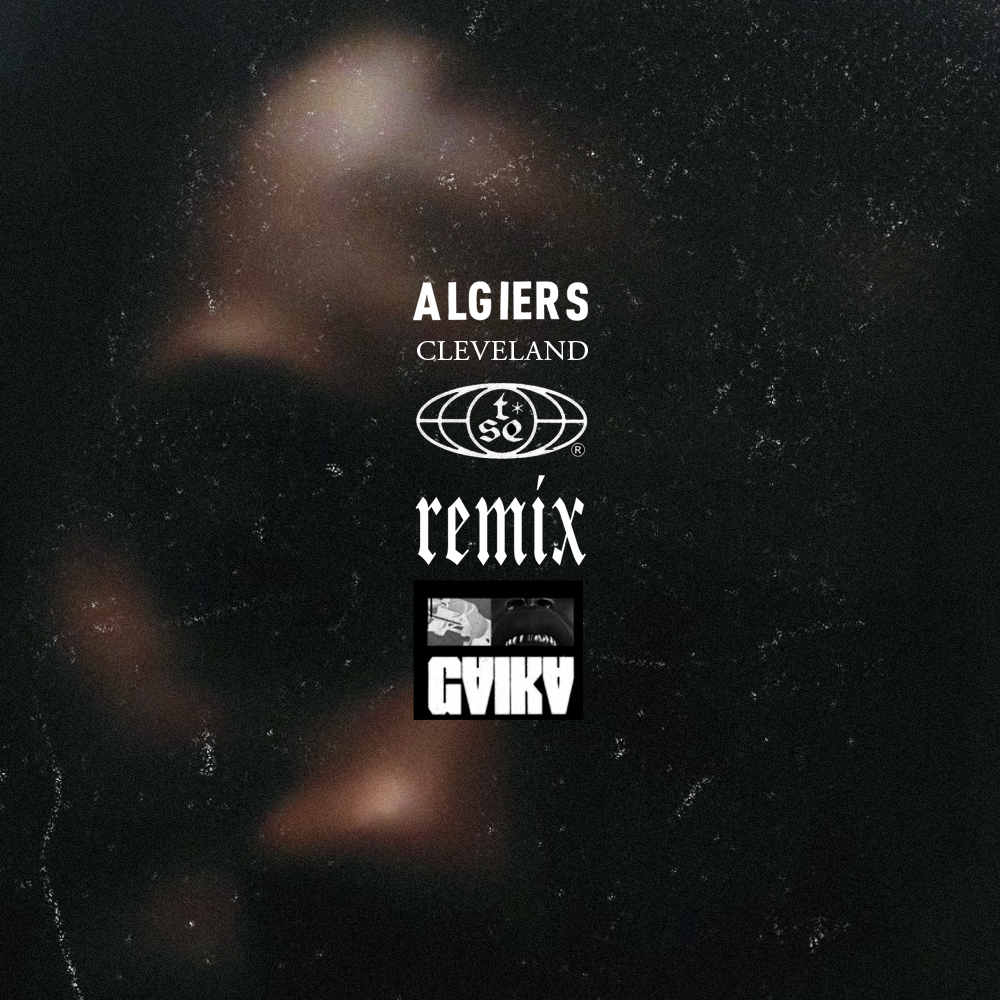 NEWS: Gaika remixes Algiers