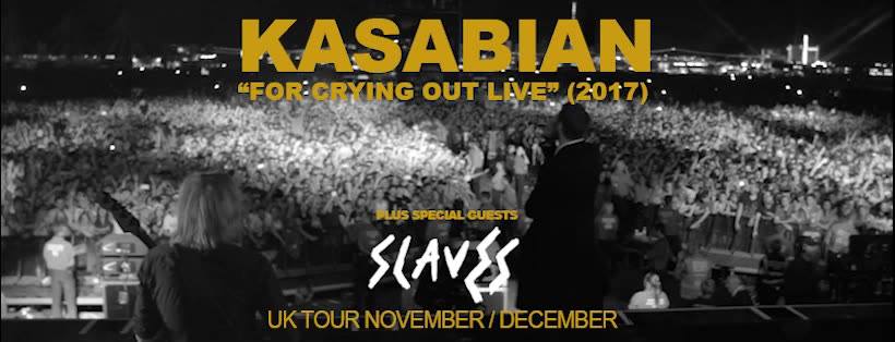 Kasabian/Slaves - Birmingham Arena, 09/12/2017