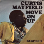 Inarguable Pop Classic #24: Curtis Mayfield - Move on Up