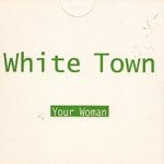 White Town release 'Your Woman 1917'