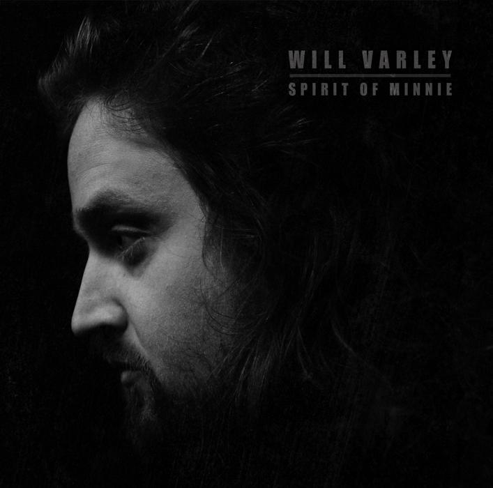 Will Varley - Spirit of Minnie (Xtra Mile)