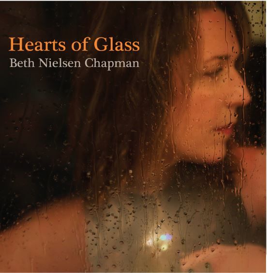 Beth Nielsen Chapman - Hearts Of Glass (Proper Records)