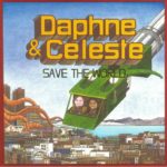 Daphne & Celeste - Daphne & Celeste Save The World (Balatonic)