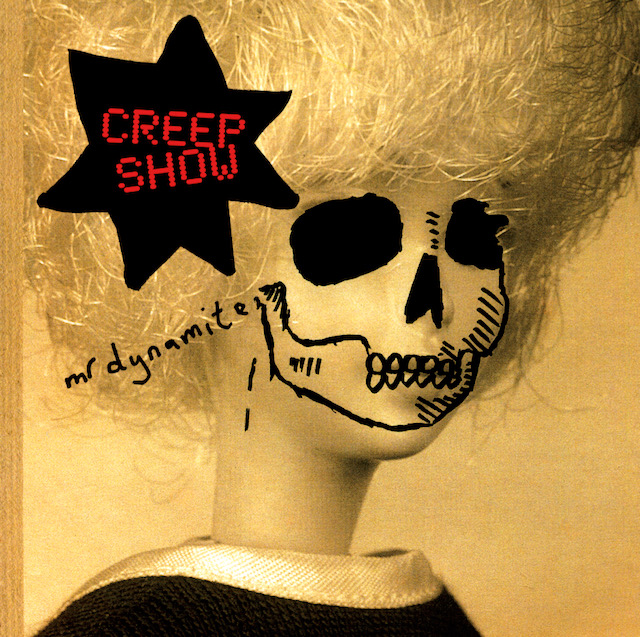 Creep Show- Mr.Dynamite (Bella Union)