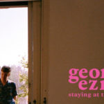 George Ezra - Staying At Tamara's (Columbia)