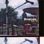 Bromide - I Woke Up (Scratchy Records)