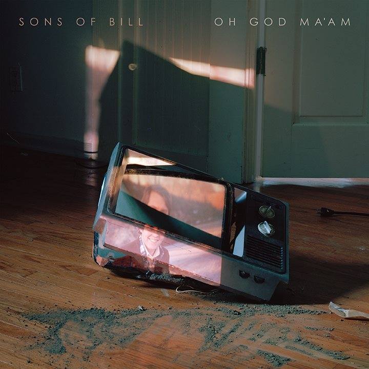 Sons of Bill - Oh God Ma'am (Loose)