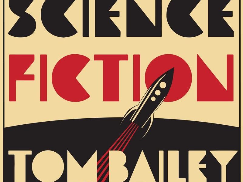 Tom Bailey - Science Fiction (Red River Entertainment)