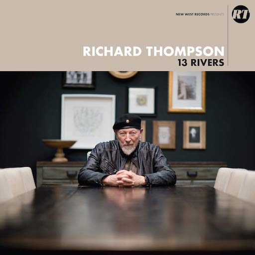 Richard Thompson - 13 Rivers (Proper)