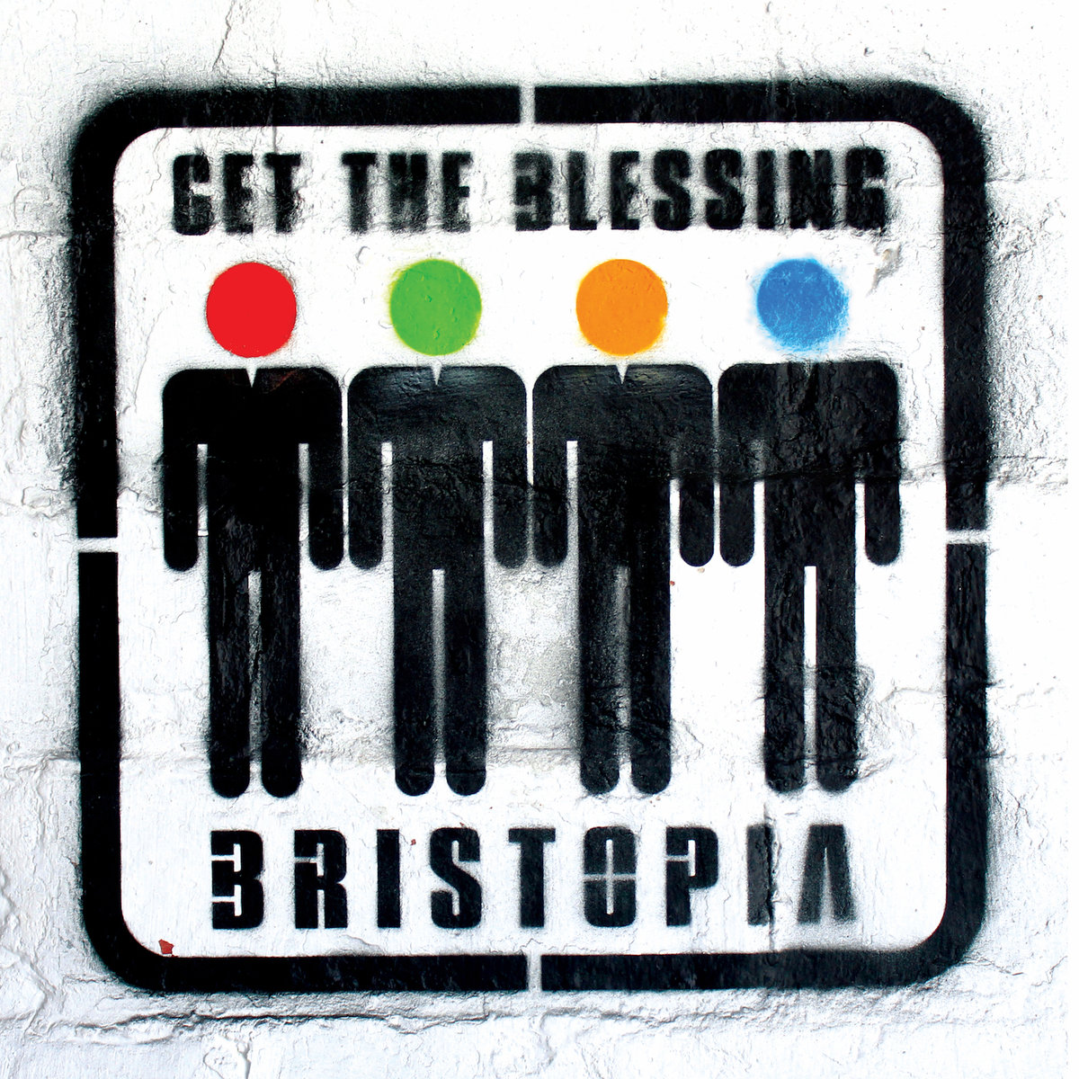 Get The Blessing - Bristopia (Kartel)