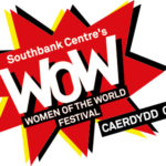 NEWS: WOW - Women of the World Festival in Cardiff announced