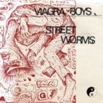 Viagra Boys - Street Worms (Year0001)