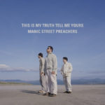 NEWS: Manics announce 'This Is My Truth Tell Me Yours' 20 Year Collectors Edition & UK Tour 2