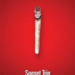 How Death and Rock ‘n’ Roll Inspired a Novel: The Genesis of Sunset Trip 1