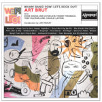 Art Brut - Wham! Bang! Pow! Let’s Rock Out! (Alcopop Records)