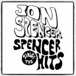 Jon Spencer – Spencer Sings The Hits! (In The Red Records)