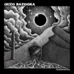 Ouzo Bazooka – Transporter (Stolen Body Records)