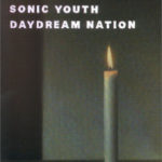 From The Crate: Sonic Youth - Daydream Nation