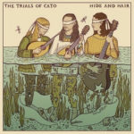 Trials Of Cato - Hide & Hair (Water Records)