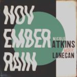 NEWS: Nicole Atkins releases ‘November Rain’ duet with Mark Lanegan