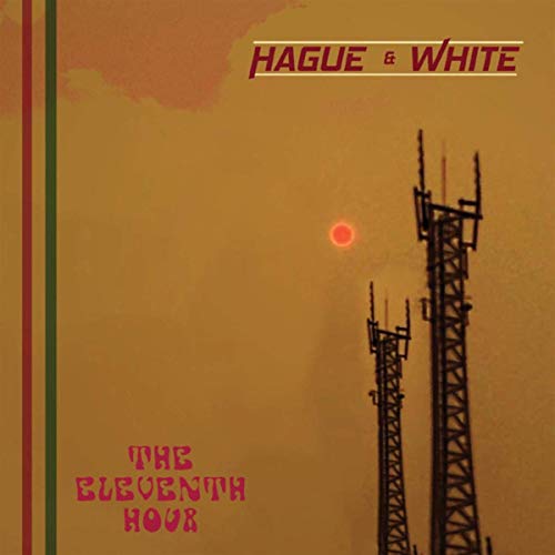 Hague and White - The Eleventh Hour (Monks Road Records)