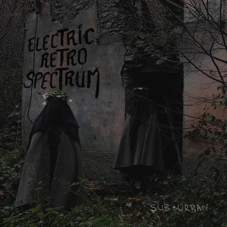 Electric Retro Spectrum - Sub-Urban (Stolen Body Records)
