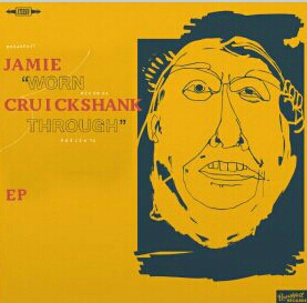 Jamie Cruickshank - Worn Through EP (Breakfast Records)